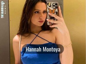 Who is Hannah Montoya? Age, Height, Boyfriend, Wiki, Bio, Net Worth