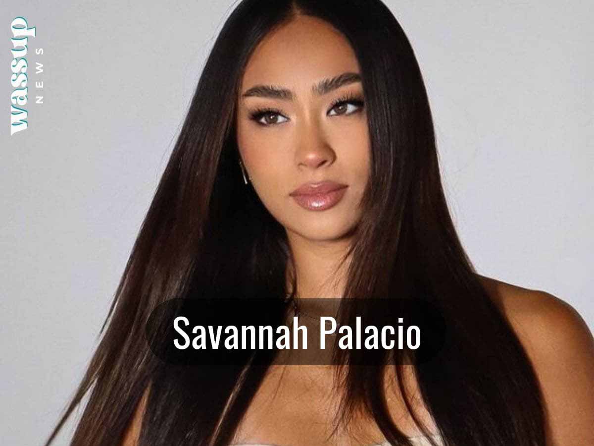 Who is Savannah Palacio? Age, Height, Ethnicity, Boyfriend, Wiki, Bio ...