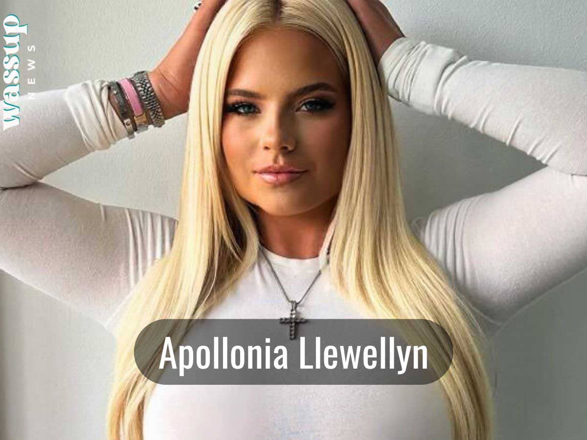 Who Is Apollonia Llewellyn Age Height Boyfriend Parents Wiki Bio 